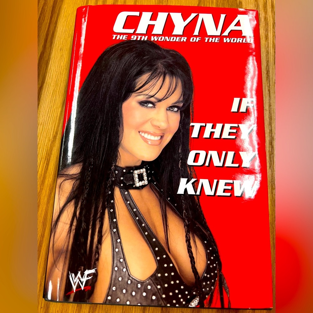 CHYNA The 9th  Wonder of the World, If They Only Knew, WF hardcover book
